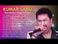 Kumar Sanu Romantic Duet Songs | Best of Kumar Sanu Duet Super Hit 90's Songs | Old Is Gold Song