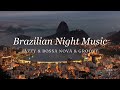 Ultimate Jazzy Funky Groovy Music | Brasilian Night Music #newjazzbrazilianfunk #jazz #funk