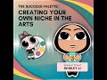 Creating Your Own Niche in the Arts
