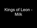 Kings of Leon - Milk