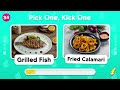 Pick One Kick One - JUNK FOOD vs HEALTHY FOOD 🍟🥗