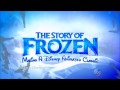 The Story of Frozen: Making A Disney Animated Classic - Introduction