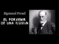 El porvenir de una ilusión - Sigmun Freud - AudioLibro (Voz Humana Real)