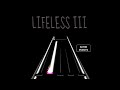 LIFELESS III |Clone Hero Custom Song|