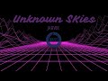 Unknown Skies (Original Mix)