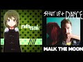 Walk the Moon vs ginkiha - Shut Up and Dance with the Fading Star