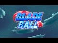 Blade Ball | Official Trailer