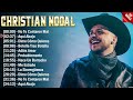Christian Nodal Mix Éxitos- Lo Mas Nuevo 2024 - Lo Mejor Canciones