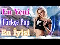 En çok yayınlanan yeni şarkı MART 2021🍀 Seçme türkçe pop şarkılar remix 2021📯 özel şarkılar 2021