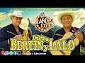 Mix de Éxitos de Dueto Bertin y Lalo ✨ Super Mix Corridos y Rancheras 2024