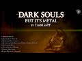 Dark Souls but It's Metal