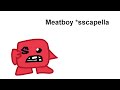 Meatboy (butt)capella Dr. Fetus Castle