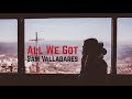 Sam Valladares - All We Got (Demo Audio)