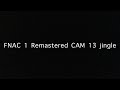 All FNAC 6AM Jingles FNAC 1 - FNAC Remastered