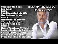 Kenny Rogers Nonstop songs/ Greatest hits of Kenny Rogers/ Kenny Rogers Playlist