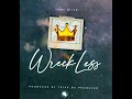 Tobi Hillz-Wreckless [Prod Trick]
