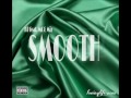 Smooth feat. MC & Miz