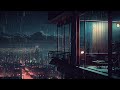 Chill out to lofi beats and the sound of rain on the rooftop after a long day 🌌 beats to chill/relax