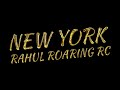 New York - Rahul Roaring RC