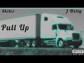 Skitzo X J Witty - Pull Up ( Official Audio)