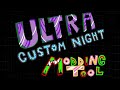 Ultra Custom Night Modding Tool V3.0 Release Trailer