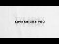 the young escape – love me like you [TYE remix]