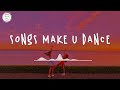 Best songs that make you dance 2024 📀 Dance playlist 2024 ~ Songs to sing & dance
