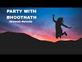 Party with Bhoothnath (Slowed and Reverb) song and lyrics by yo yo honey Singh