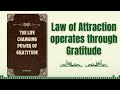 Law of Attraction Operates Through Gratitude.