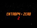 Entropy : Zero 2 - 