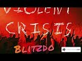 [Blitzdo] Violent Crisis