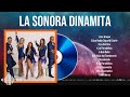 Lo mejor del álbum completo de La Sonora Dinamita 2024 ~ Mejores artistas para escuchar 2024