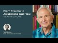 A Journey from Trauma to Awakening and Flow | Peter A. Levine | Insights at the Edge Podcast