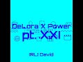 DeLora X Power pt. XXI