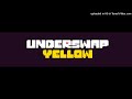 Underswap Yellow OST: 001 - Memories Of An Honest Time