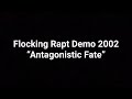 Antagonistic Fate Demo 2002