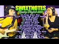 SWEETNOTES Cover Beautiful Love Songs💥Sweetnotes Nonstop Playlist 2024💥SWEETNOTES Cover Songs 2024