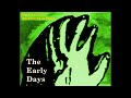THE EARLY DAYS  (1986 Test. 2016 edit)  3.11 : Mark Saunders Adventures in Music (FoH)