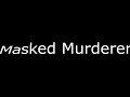 The Masked Murderer (Trailer 2017)