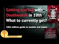 Getting started with Deathwatch in 10th edition, which models are worth it?