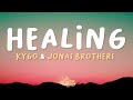 Kygo - Healing (Shattered Heart) (Lyrics) ft. Jonas Brothers