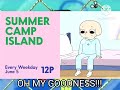 What? It's just an ordinary Summer Camp Isla... OH MY GOODNESS!!!