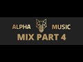 ALPHA MIX 2022 PART 4