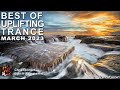 BEST OF UPLIFTING TRANCE MIX (March 2023) | TranceForce1