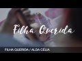 Alda Célia | Filha Querida