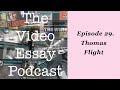 Episode 29. Thomas Flight — The Video Essay Podcast