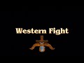 Western Fight (made by me)