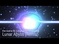 Lunar Abyss (remix) | Original by Lchavasse