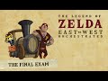 The Final Exam (Spirit Tracks) - ZeldaEastWest Orchestrated