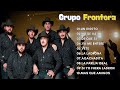 GRUPO FRONTERA TRENDING 2024 - ALBUM MÁS POPULAR DE GRUPO FRONTERA 2024